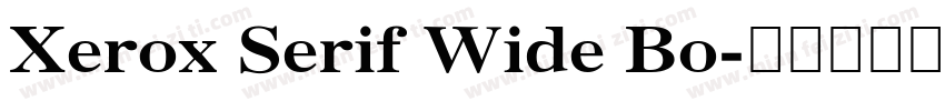Xerox Serif Wide Bo字体转换
